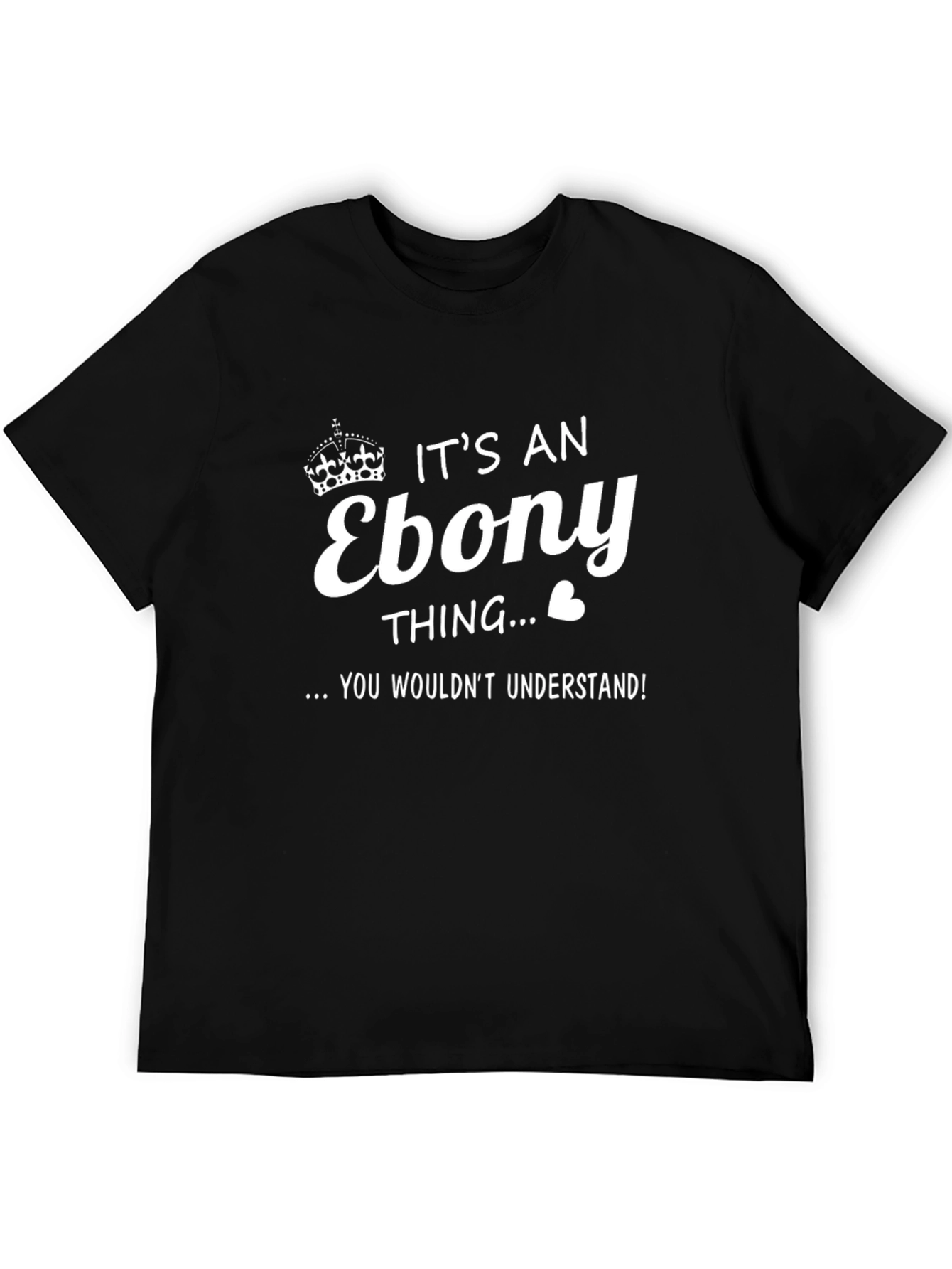 Its an Ebony Thing T-Shirt