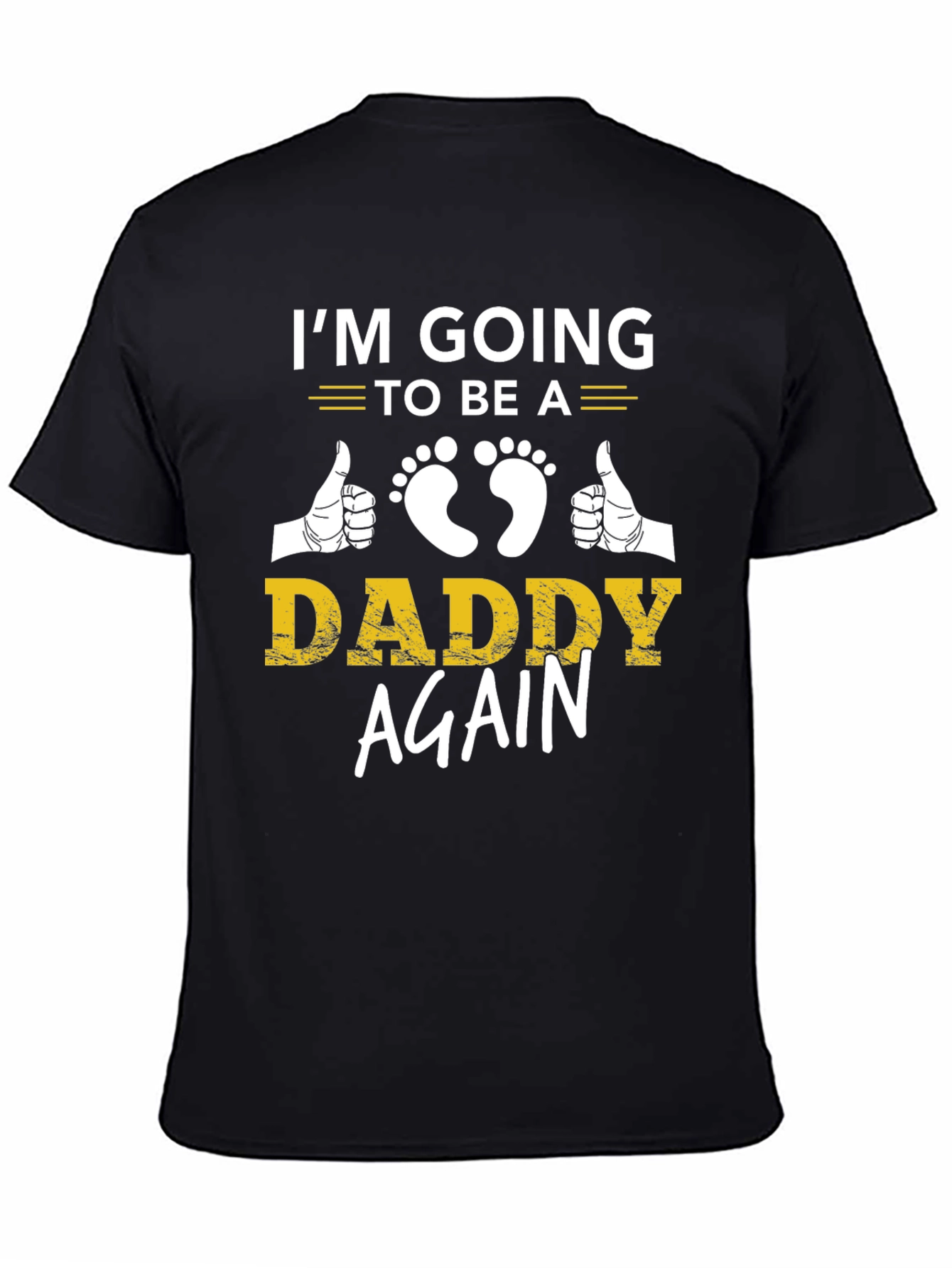 Im Going to be a Daddy Again T-Shirt