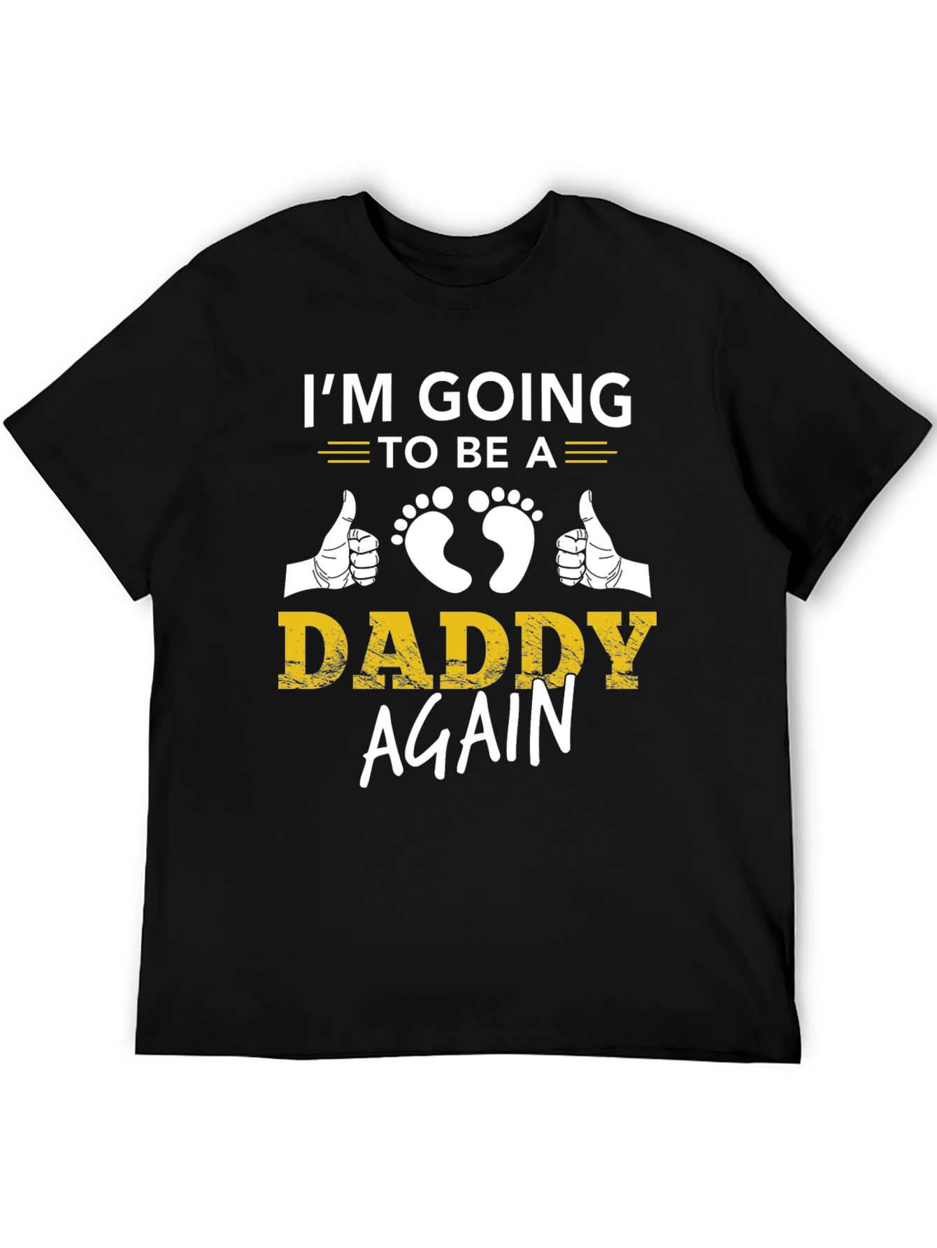 Im Going to be a Daddy Again T-Shirt