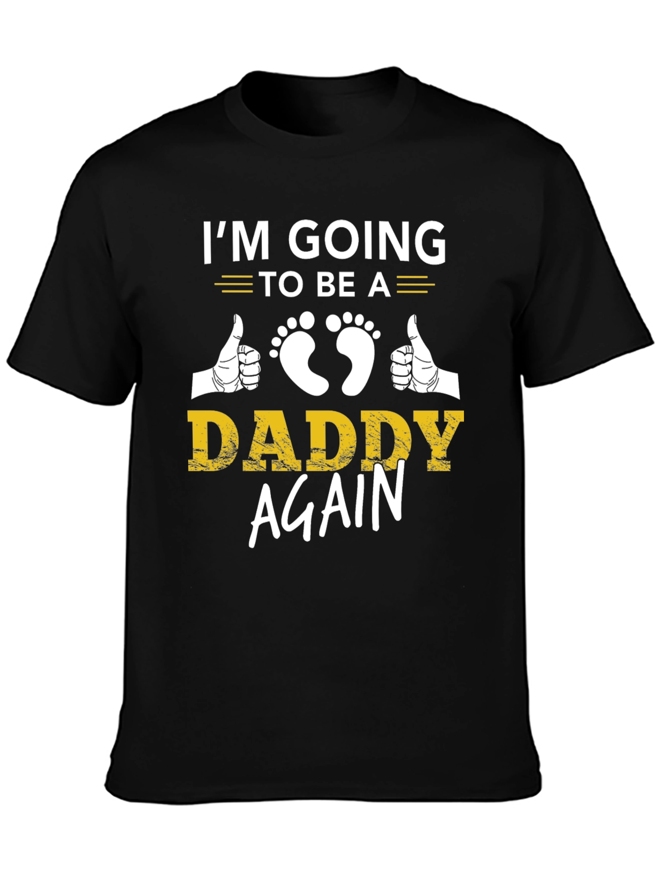 Im Going to be a Daddy Again T-Shirt