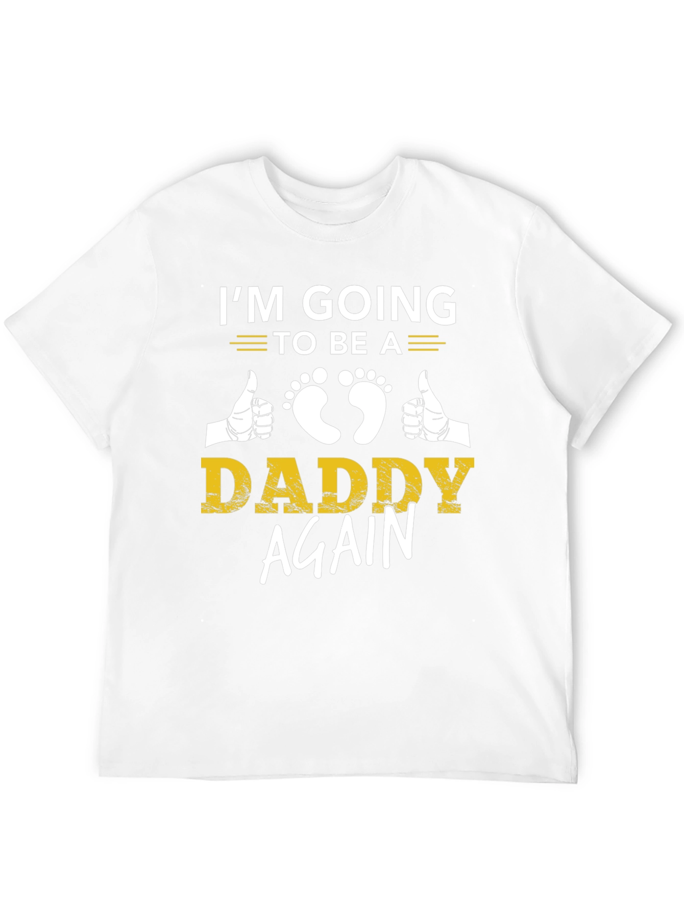 Im Going to be a Daddy Again T-Shirt