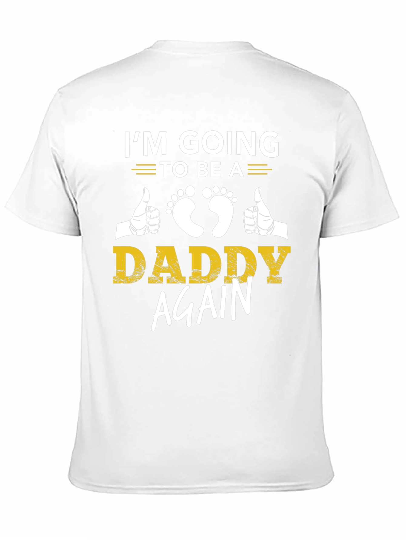 Im Going to be a Daddy Again T-Shirt