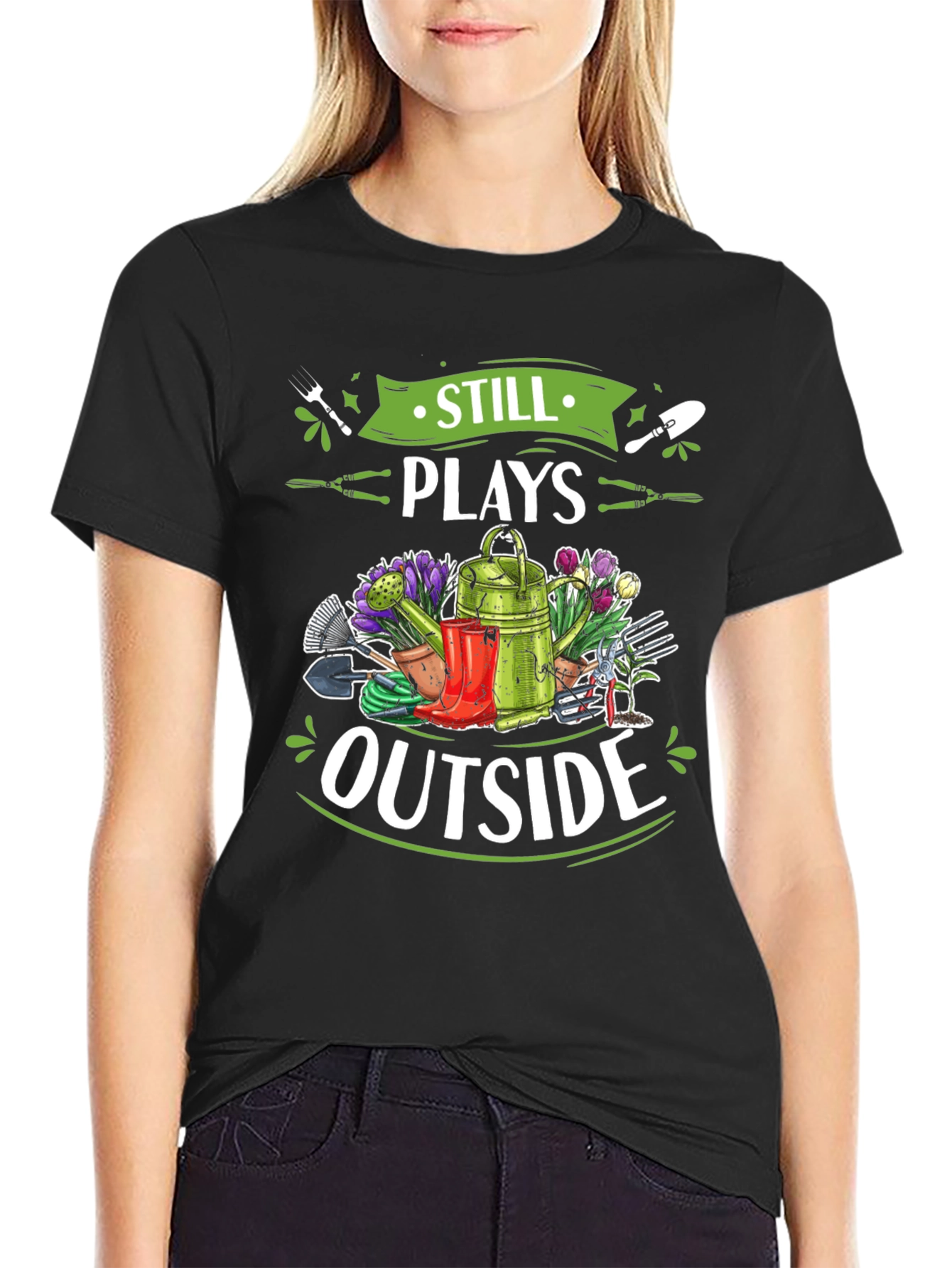 Gardening T-Shirt - Still Plays Outside