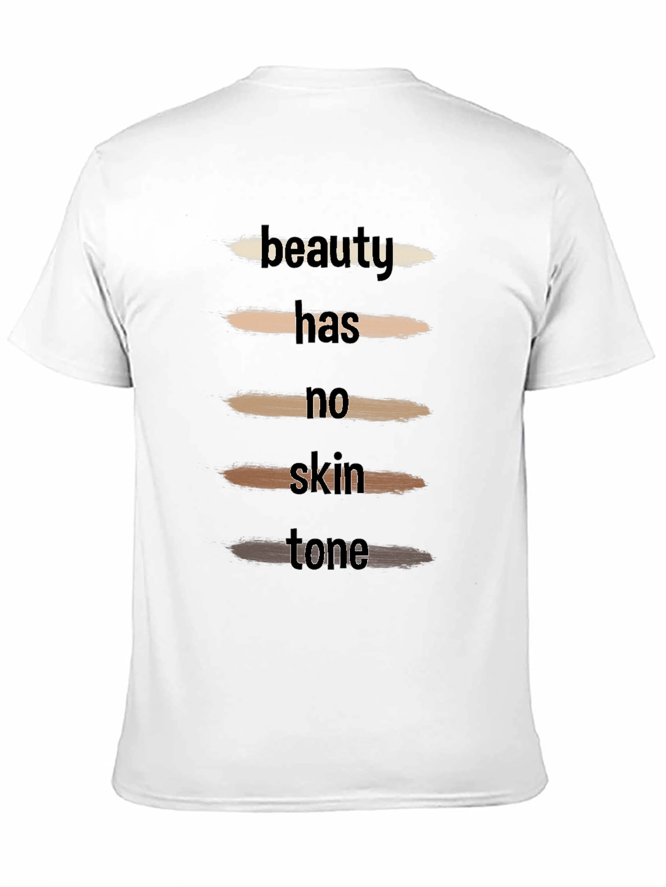 Beauty Has No Skin Tone Unisex T-Shirt