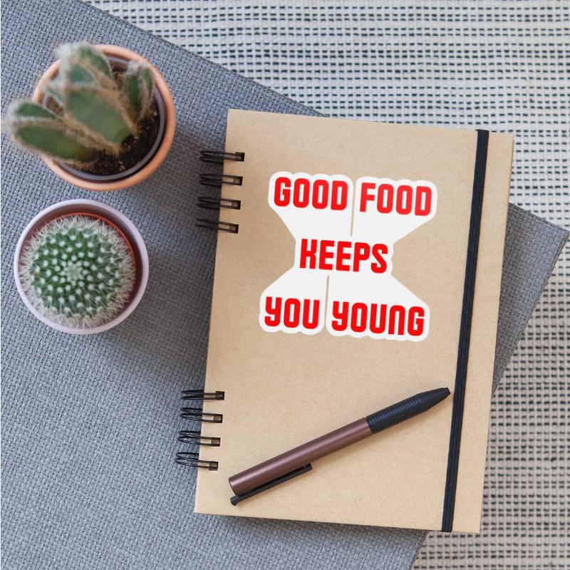 Good food keeps you young