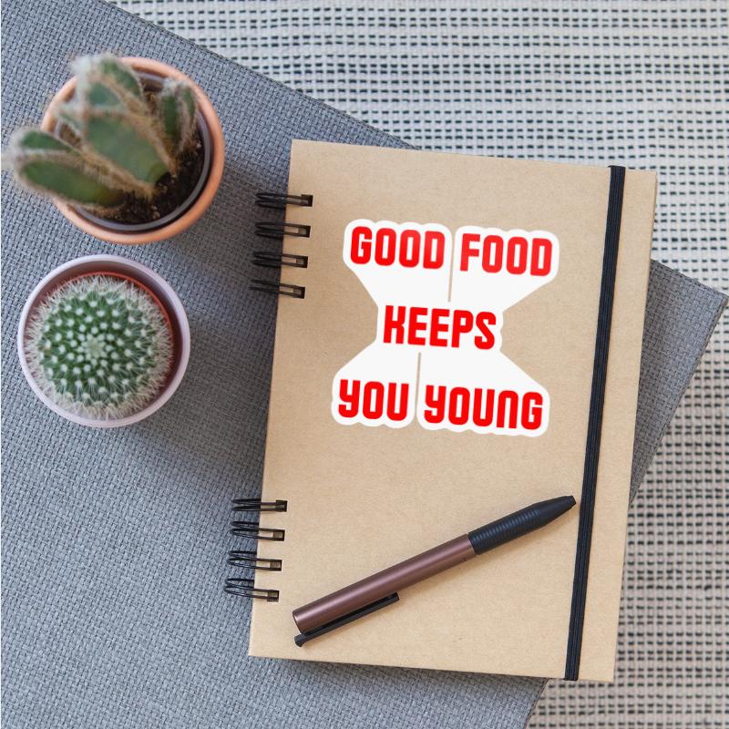 Good food keeps you young