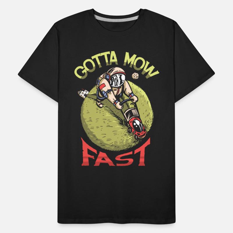 Gotta Mow Fast Lawn Mower Landscaper Gardening