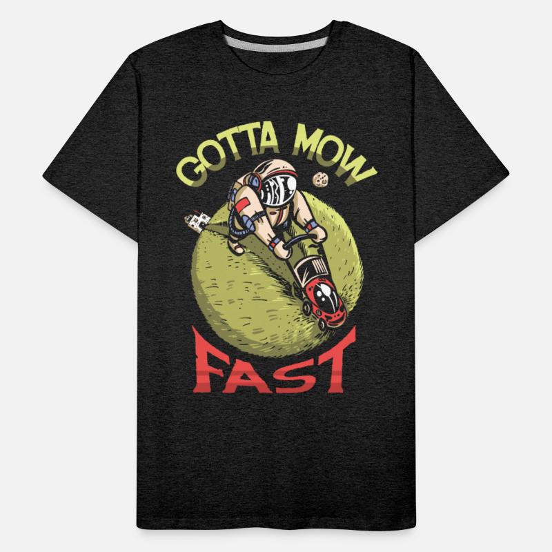 Gotta Mow Fast Lawn Mower Landscaper Gardening