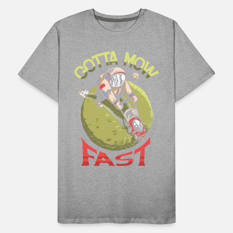 Gotta Mow Fast Lawn Mower Landscaper Gardening