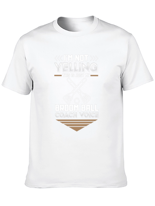Broom Ball Coach T-Shirt - Im Not Yelling