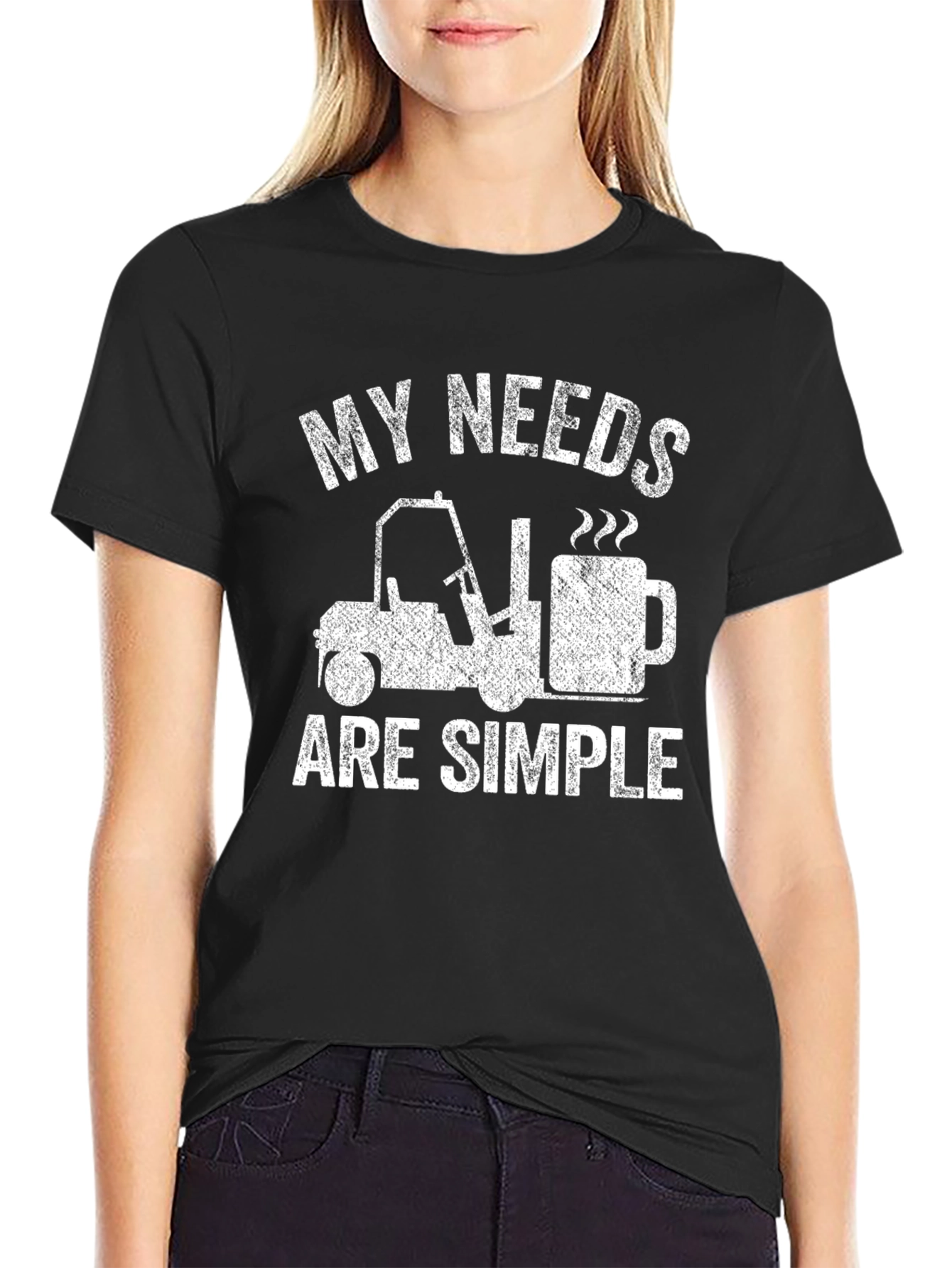 My Needs Are Simple Funny Forklift Coffee T-Shirt