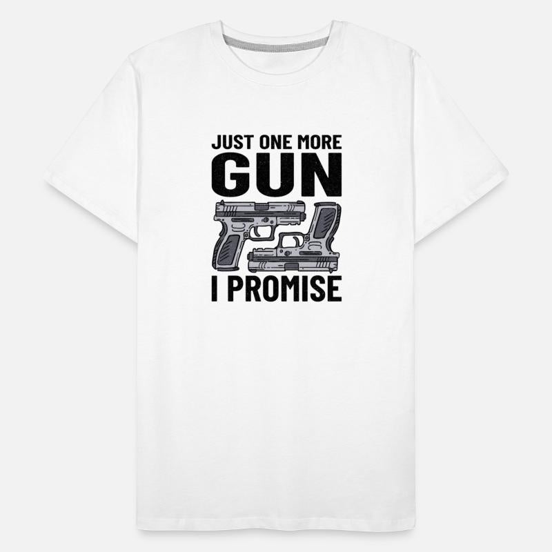 GUN RIGHTS GUN LOVER 2ND AMENDMENT: one more gun
