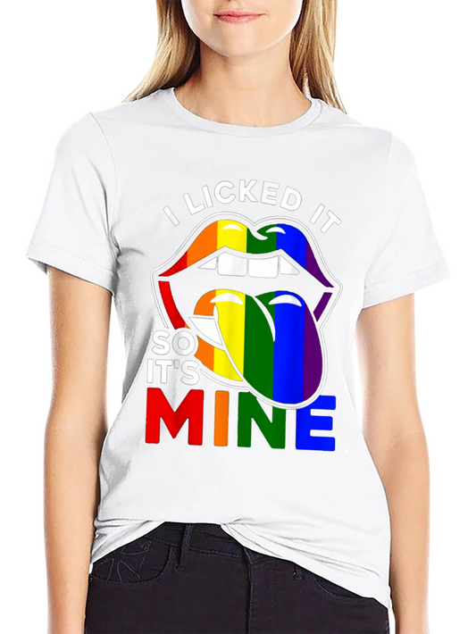 I Licked It So Its Mine Pride LGBTQ+ T-Shirt