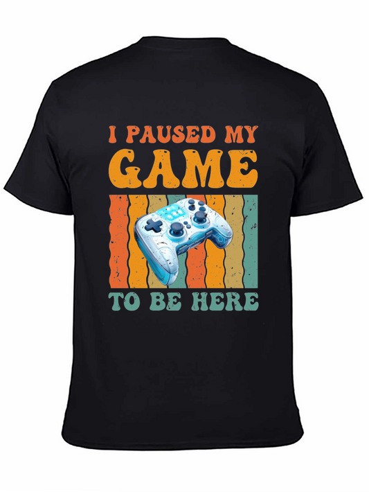 Gamer T-Shirt - I Paused My Game Graphic Tee