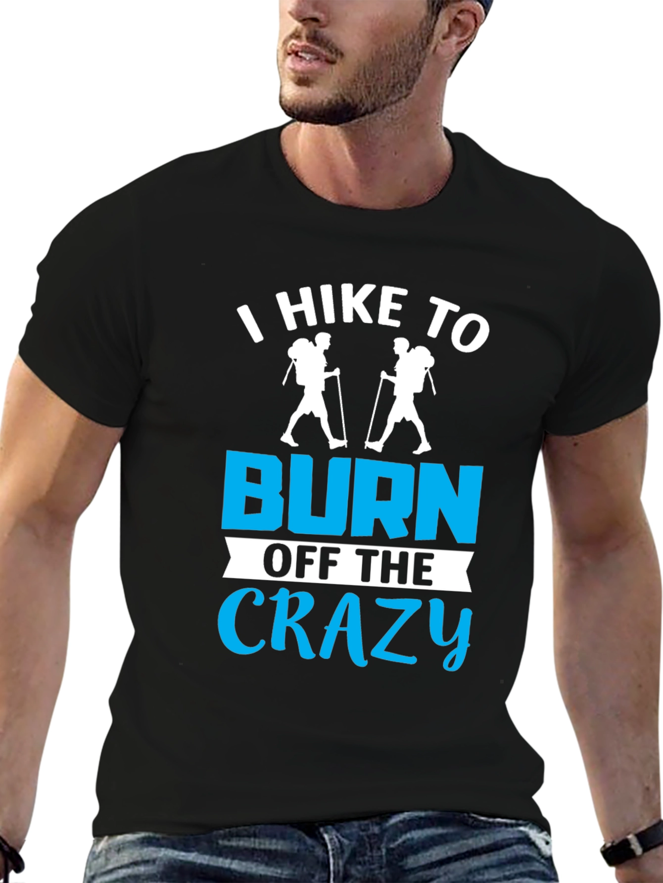 I Hike To Burn Off The Crazy T-Shirt