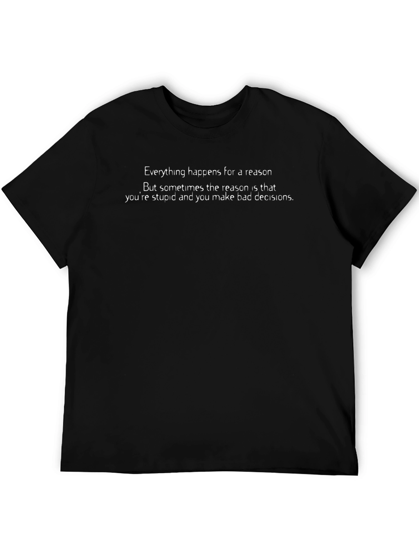 Funny Sarcastic Reason T-Shirt