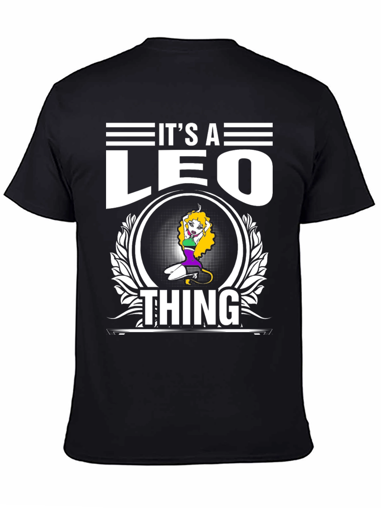 Its A Leo Thing T-Shirt