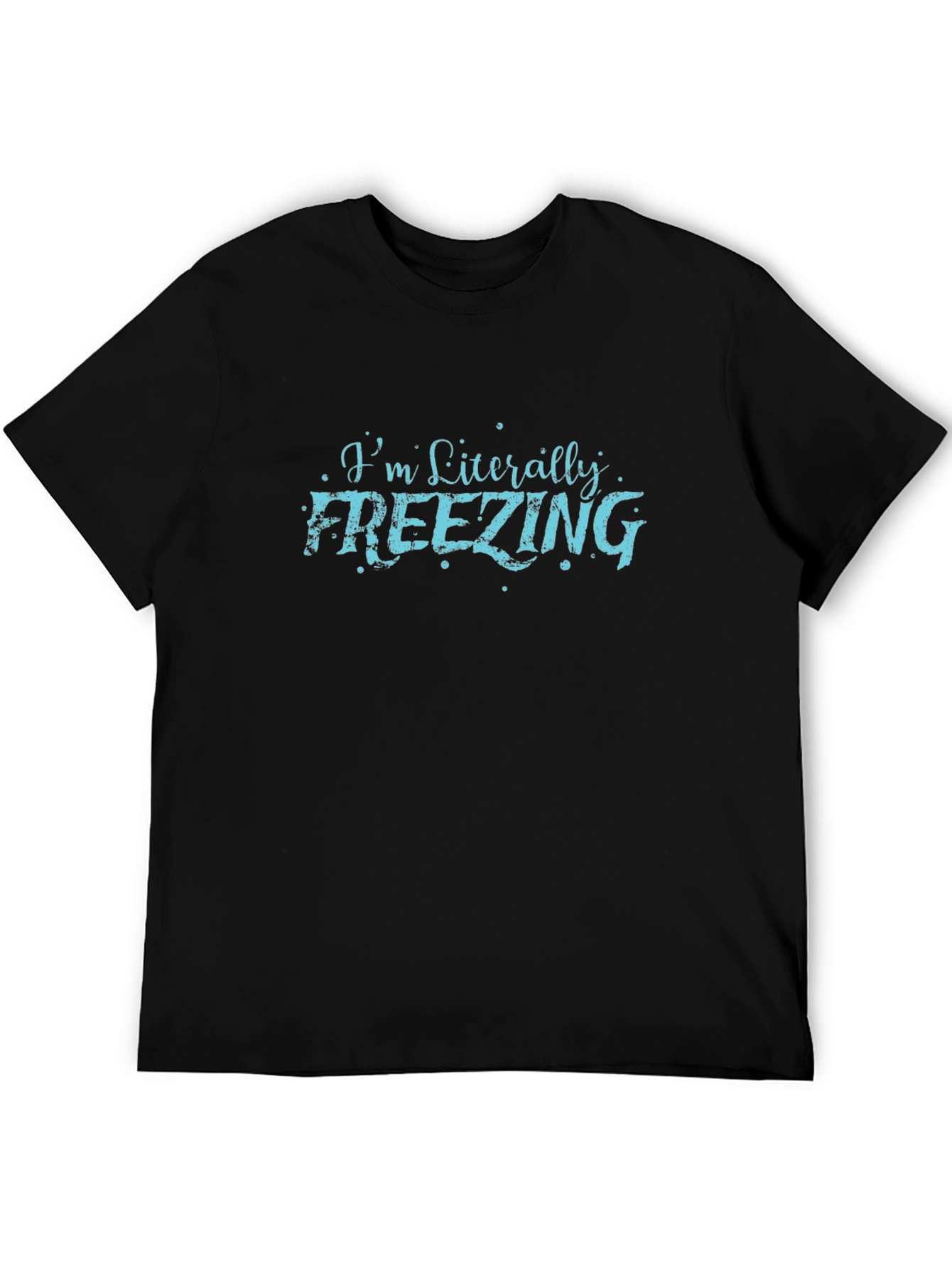 Im Literally Freezing Mens Black T-Shirt
