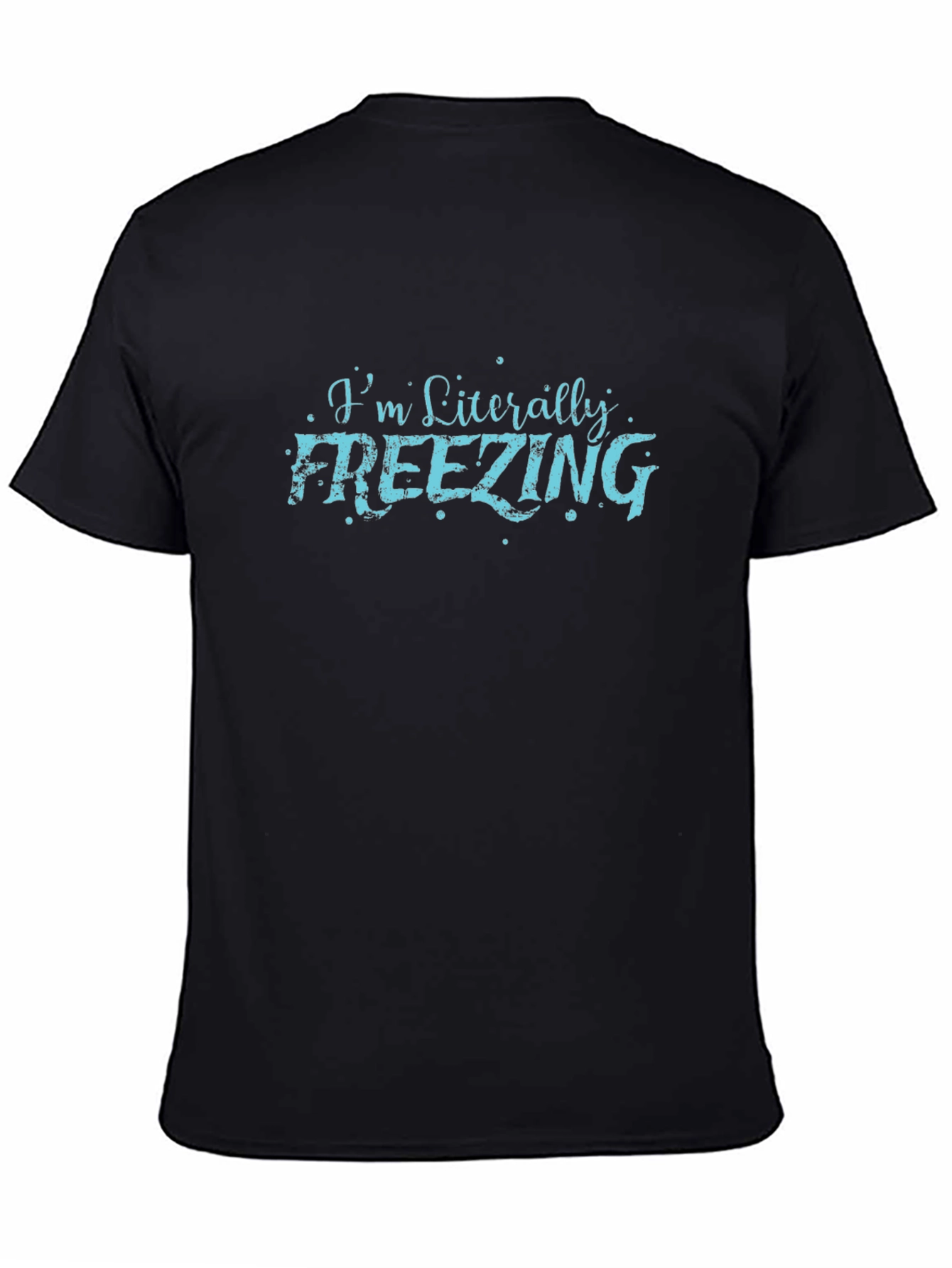 Im Literally Freezing Mens Black T-Shirt