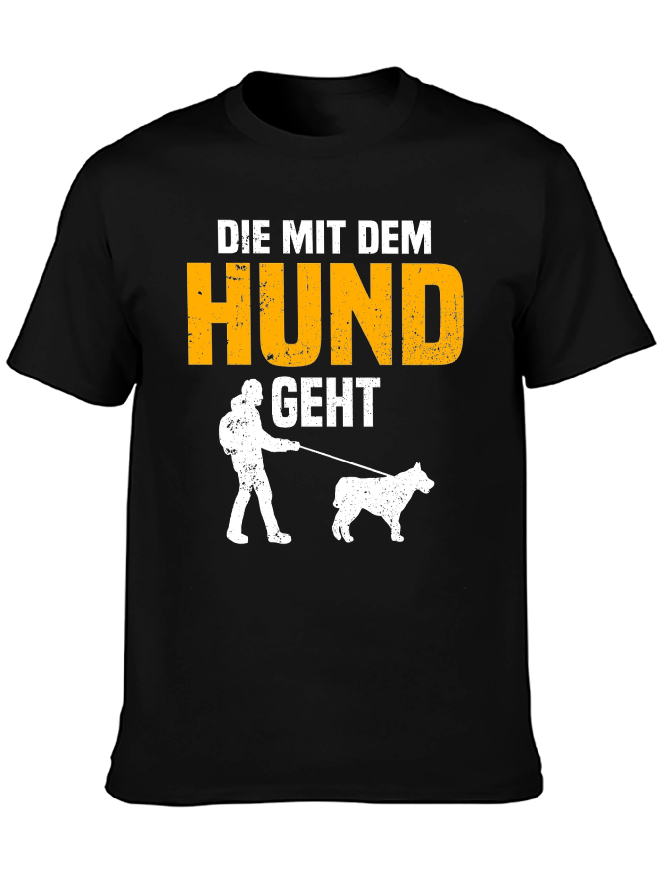 Dog Walker T-Shirt: Die Mit Dem Hund Geht