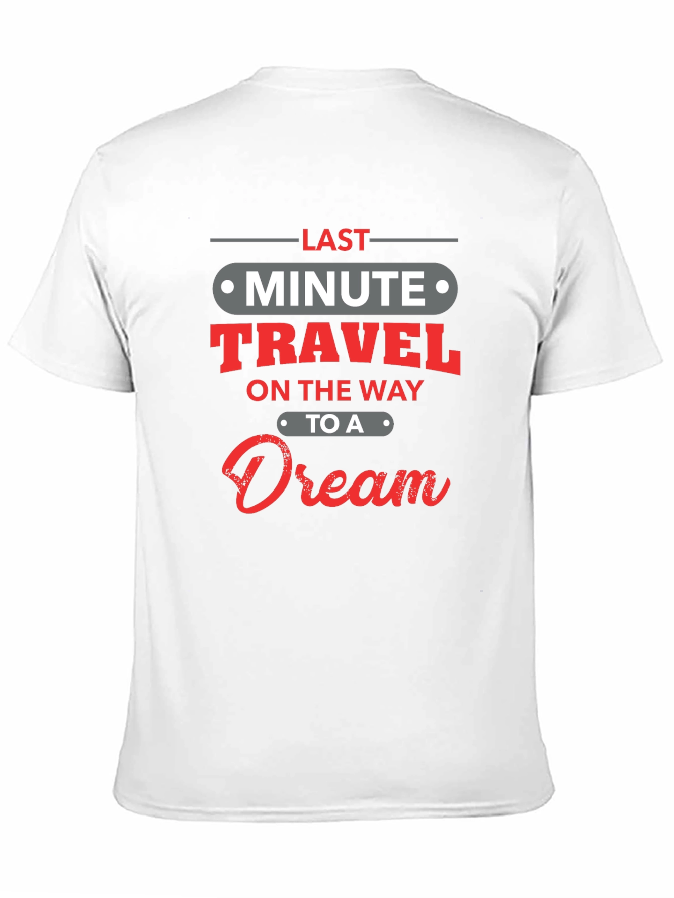 Last Minute Travel Dream Black T-Shirt