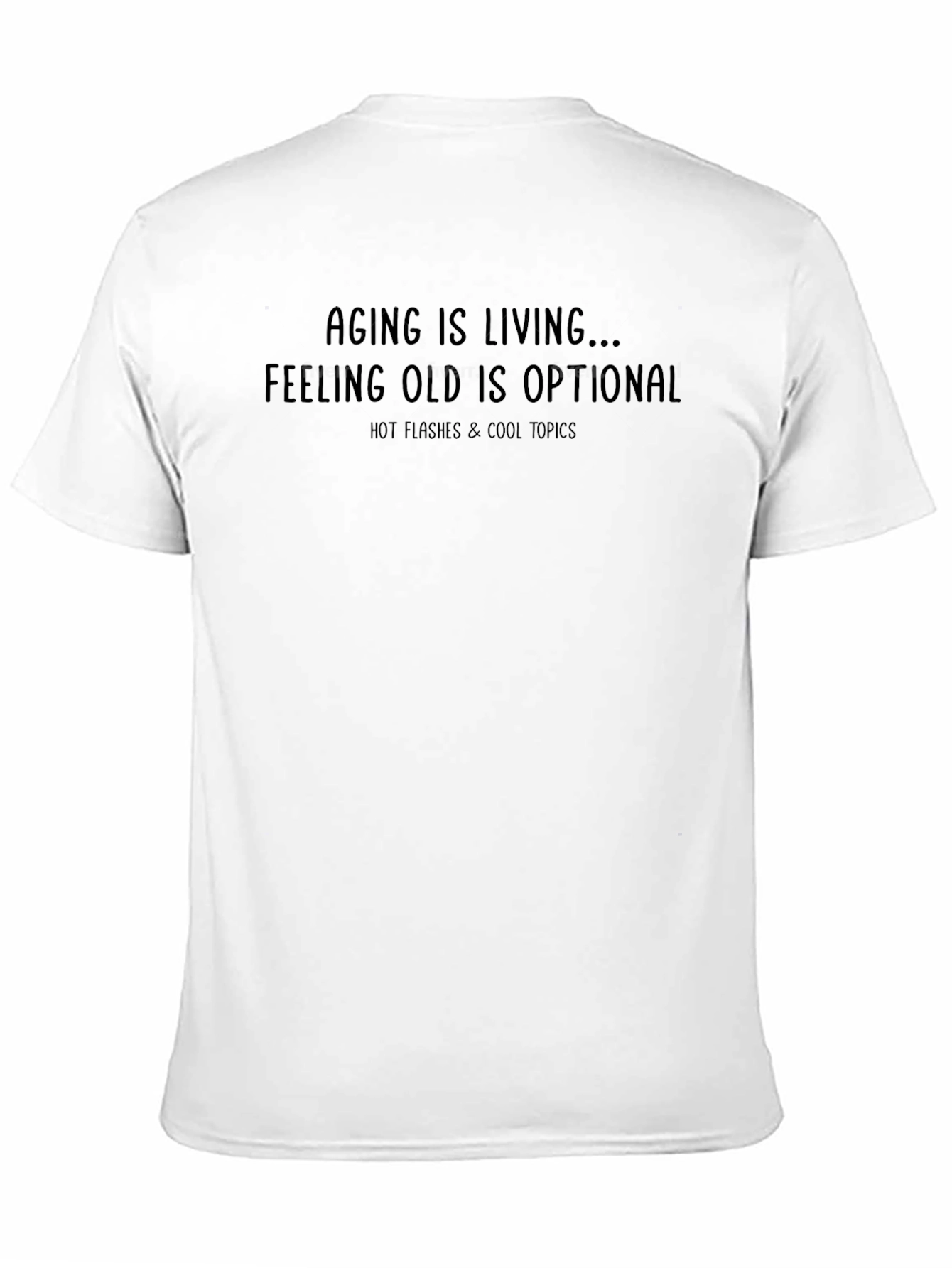 Aging is Living Black Graphic Tee