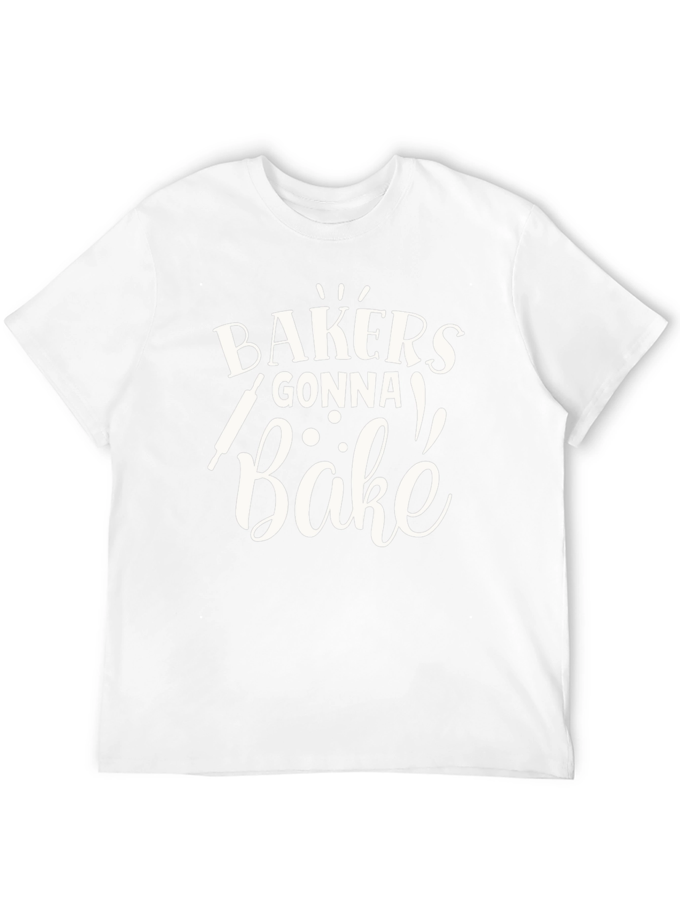 Bakers Gonna Bake T-Shirt | Cooking and Baking