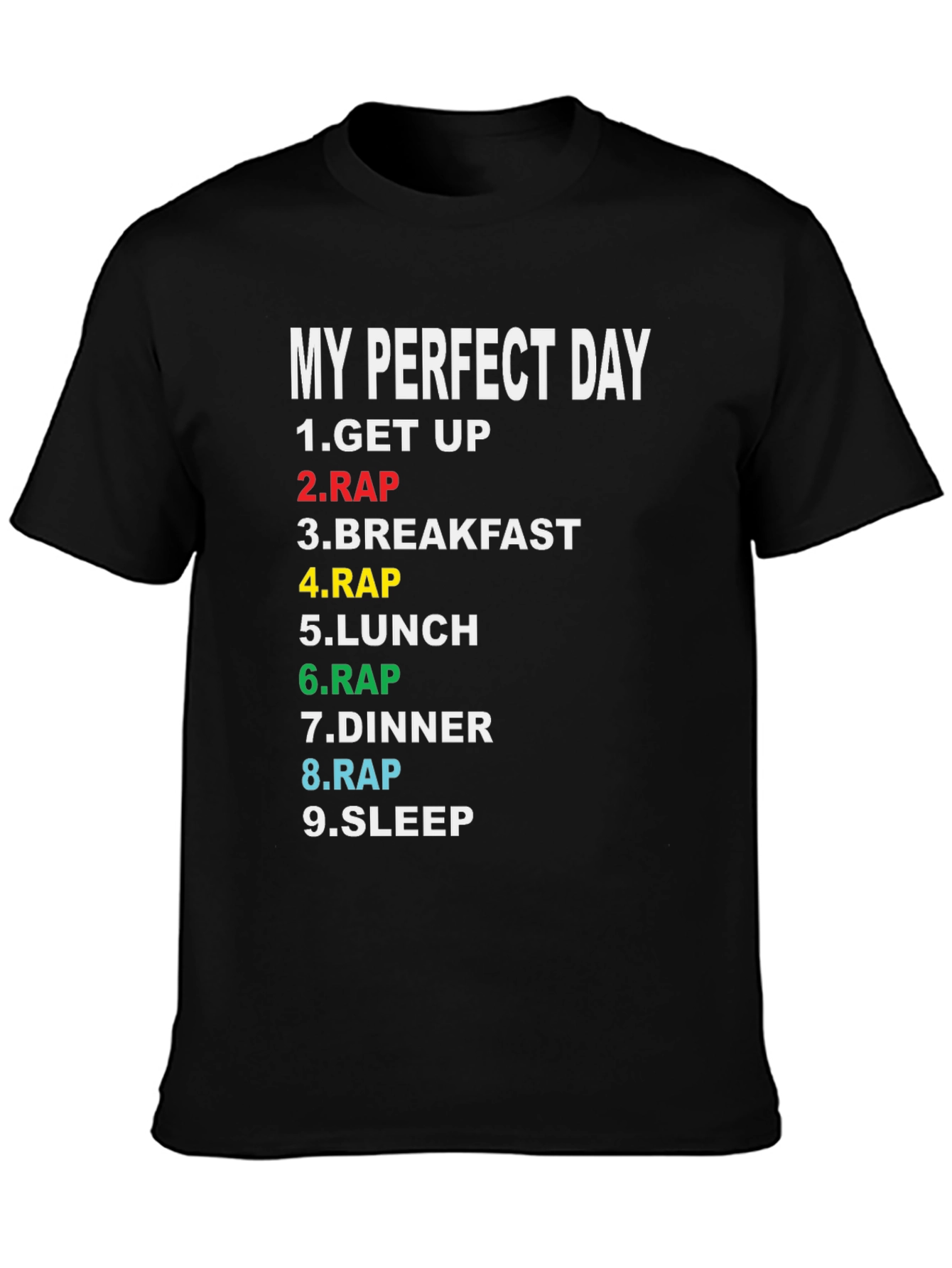 My Perfect Day Rap T-Shirt