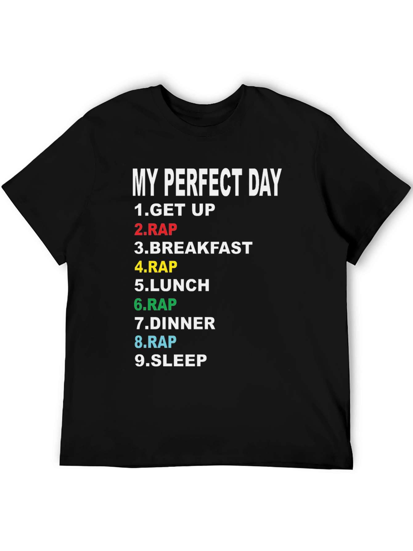 My Perfect Day Rap T-Shirt