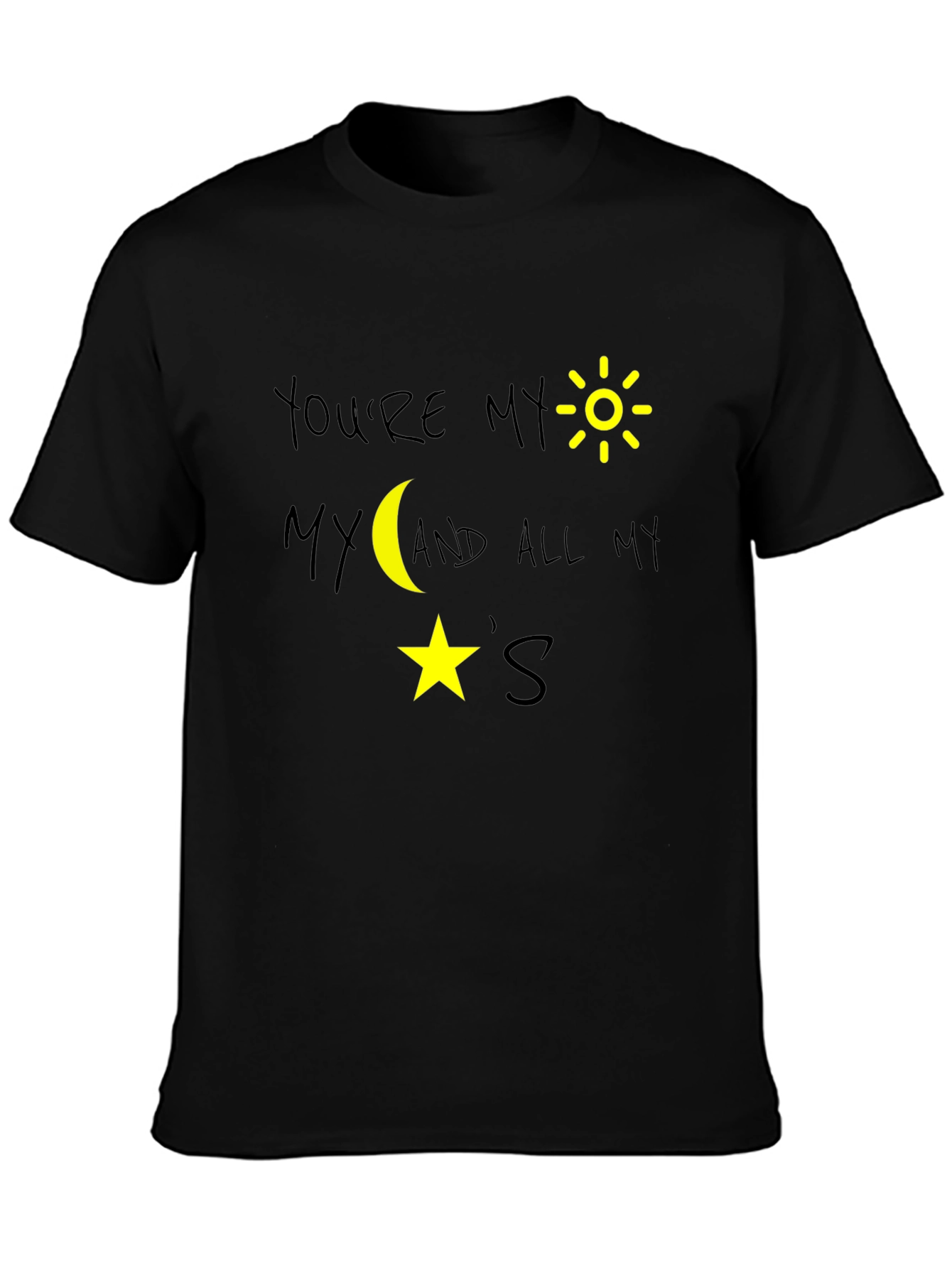 Youre My Sun Moon and Stars Black Graphic T-Shirt