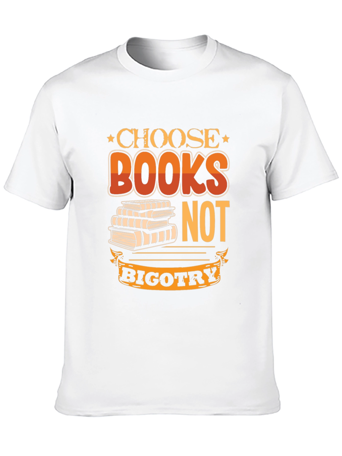 Choose Books Not Bigotry T-Shirt