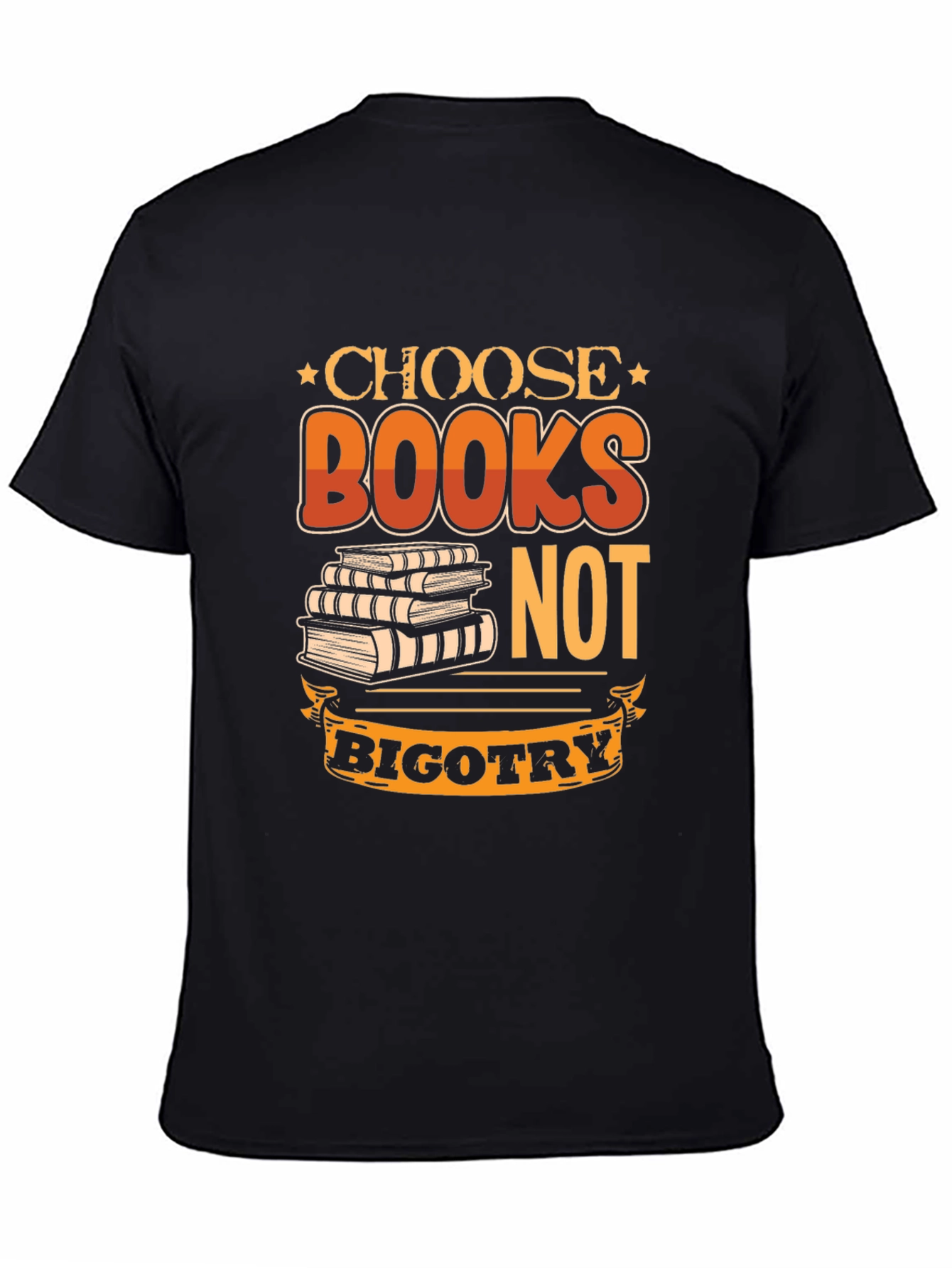 Choose Books Not Bigotry T-Shirt