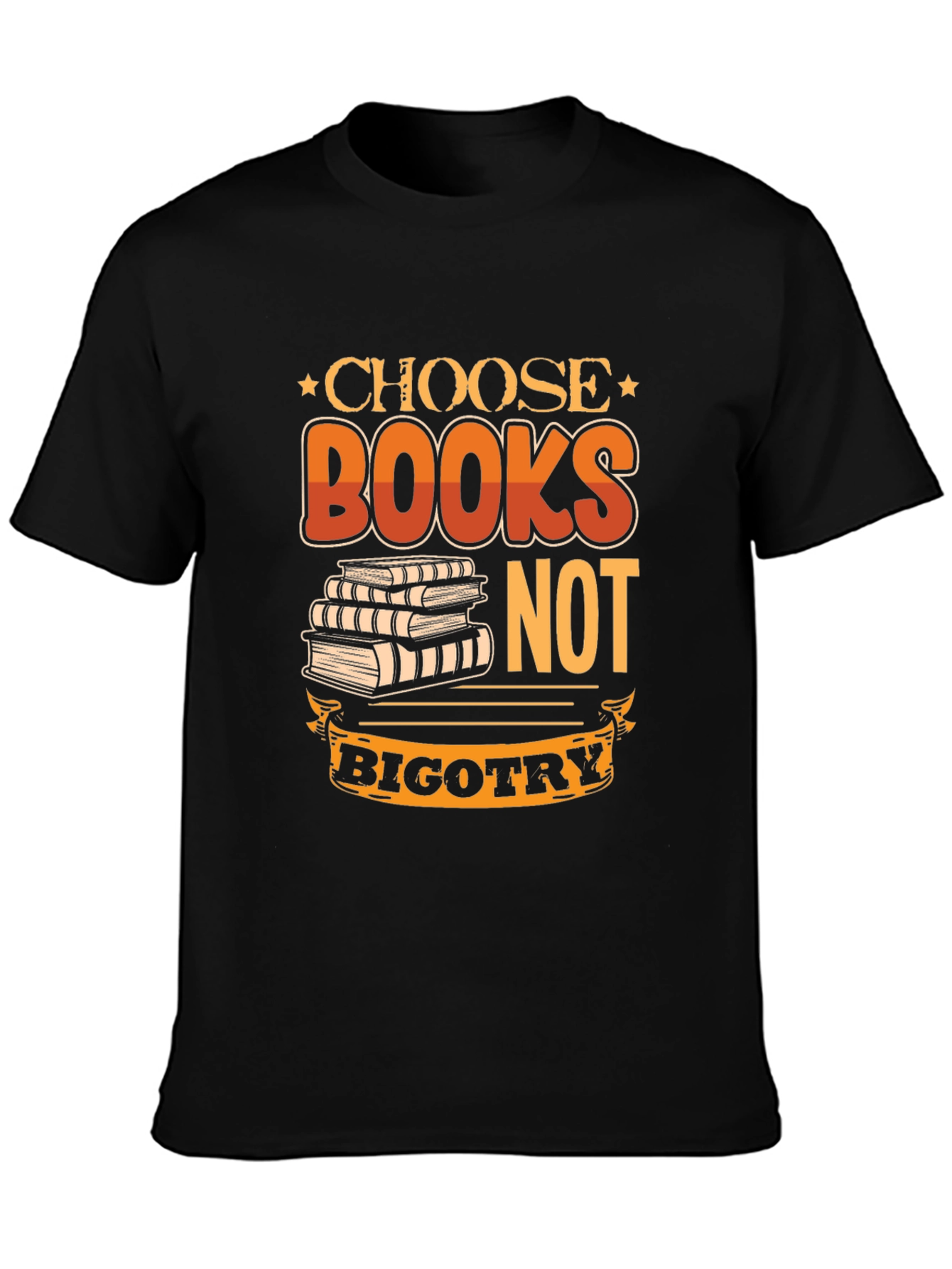 Choose Books Not Bigotry T-Shirt