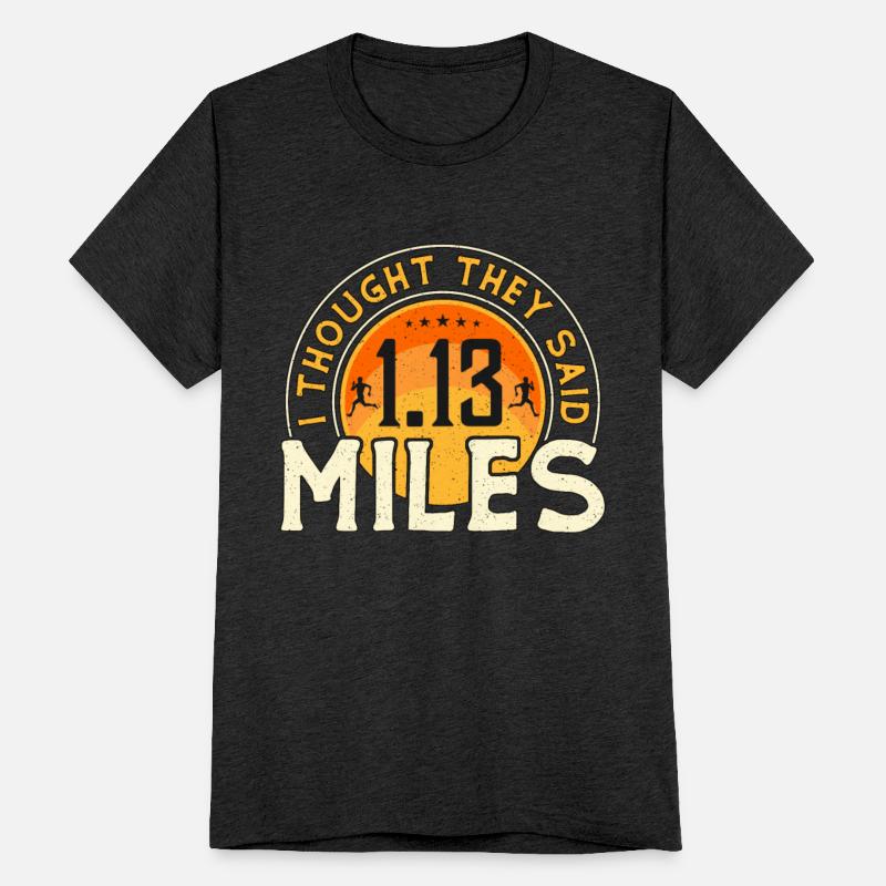 Half Marathon I Thought They Said 1.13 Miles Race