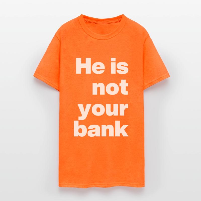 He is not your bank