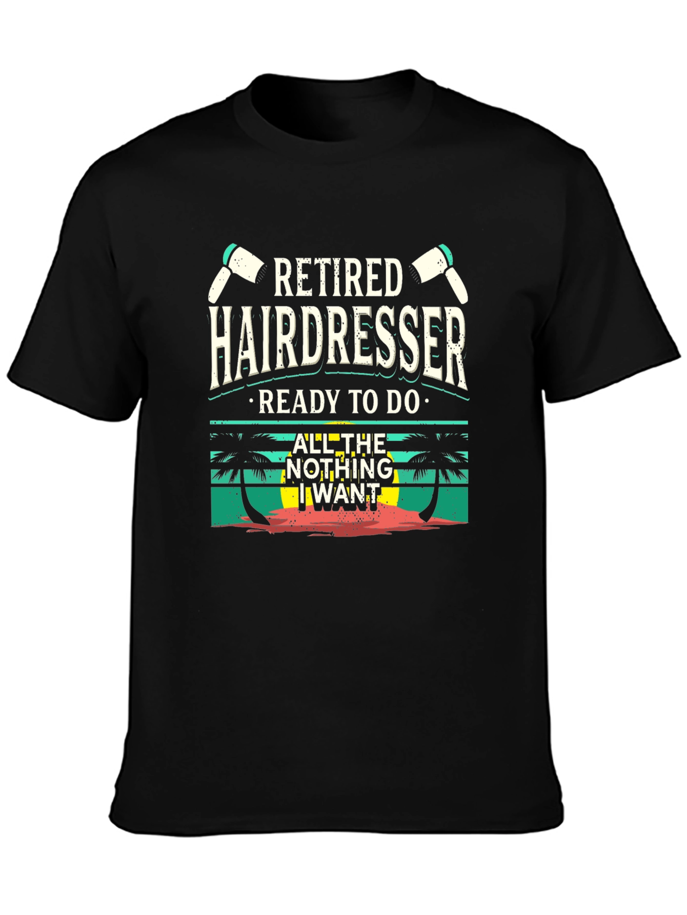 Retired Hairdresser T-Shirt - Beach Vibes