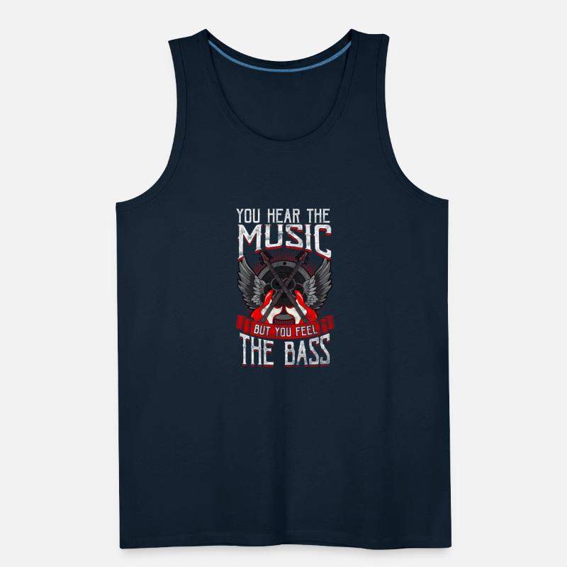 Hear The Music Feel The Bass Player Bassist