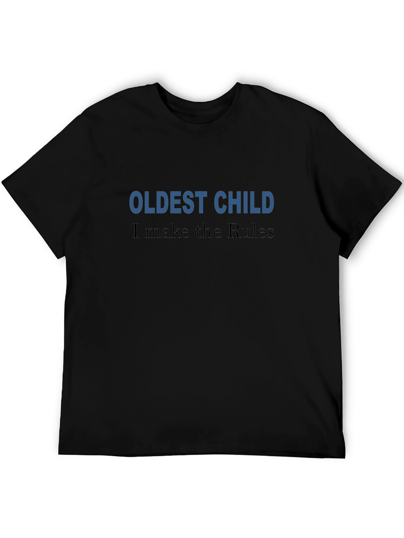 Oldest Child Rules T-Shirt
