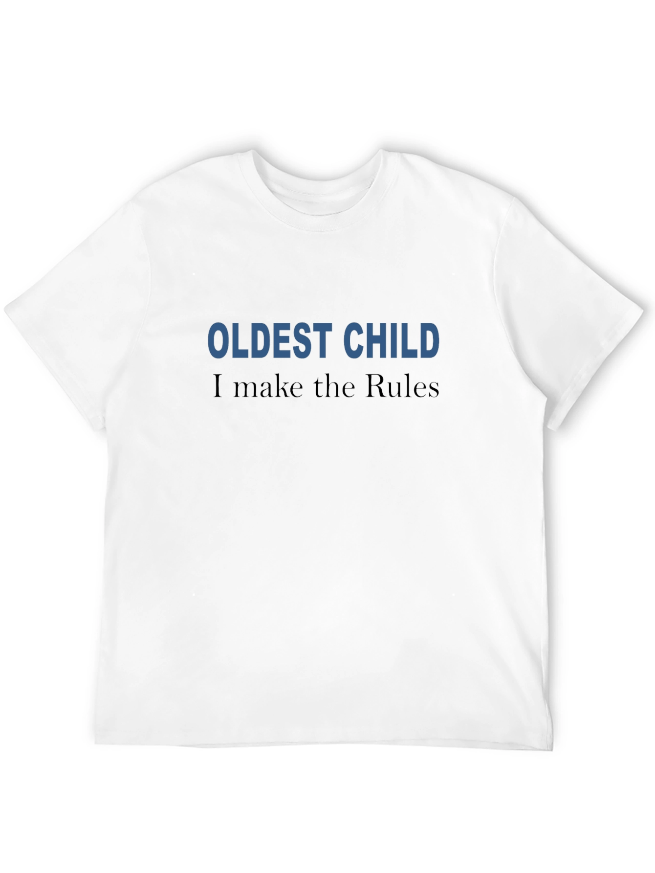 Oldest Child Rules T-Shirt