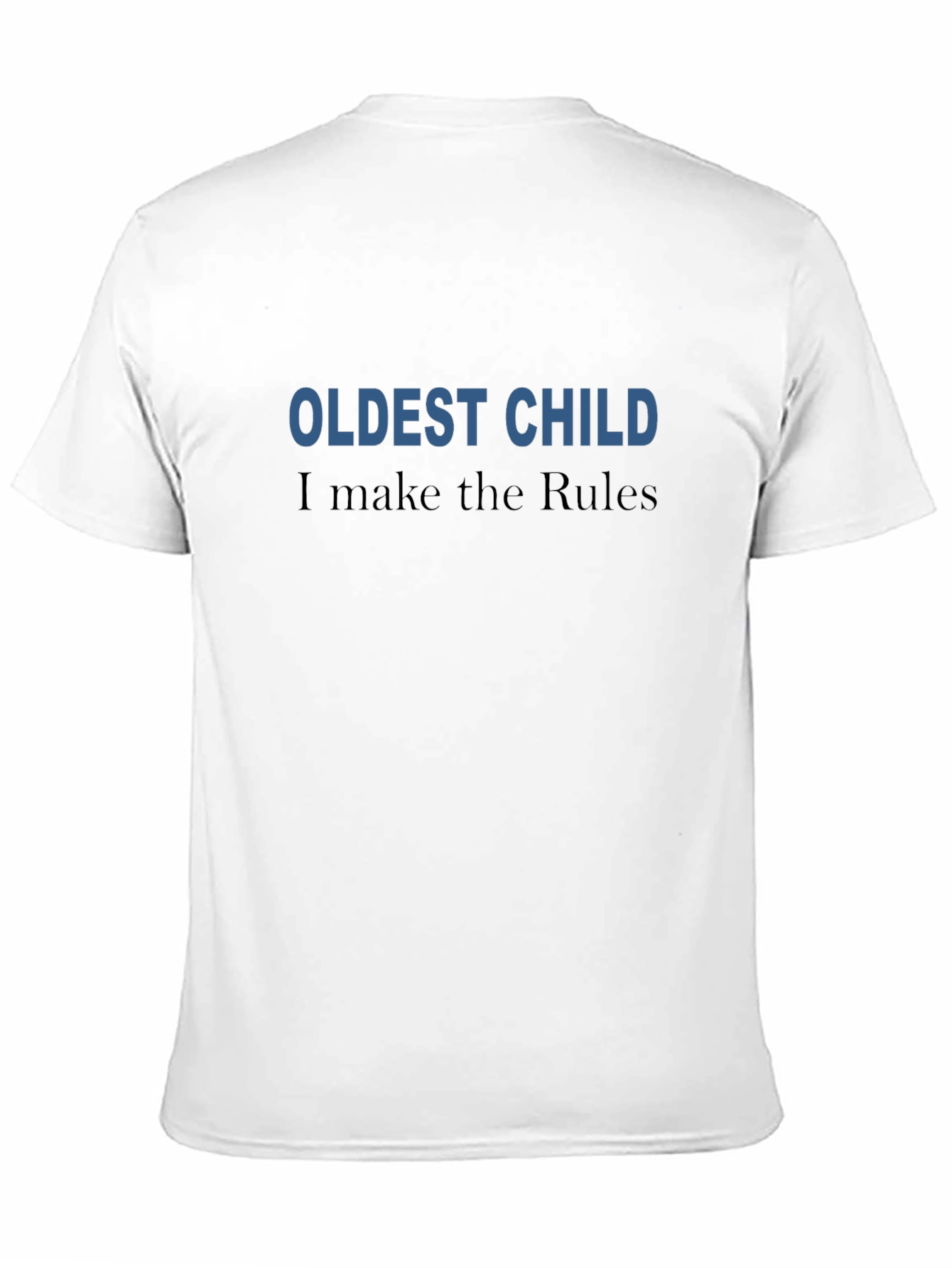 Oldest Child Rules T-Shirt