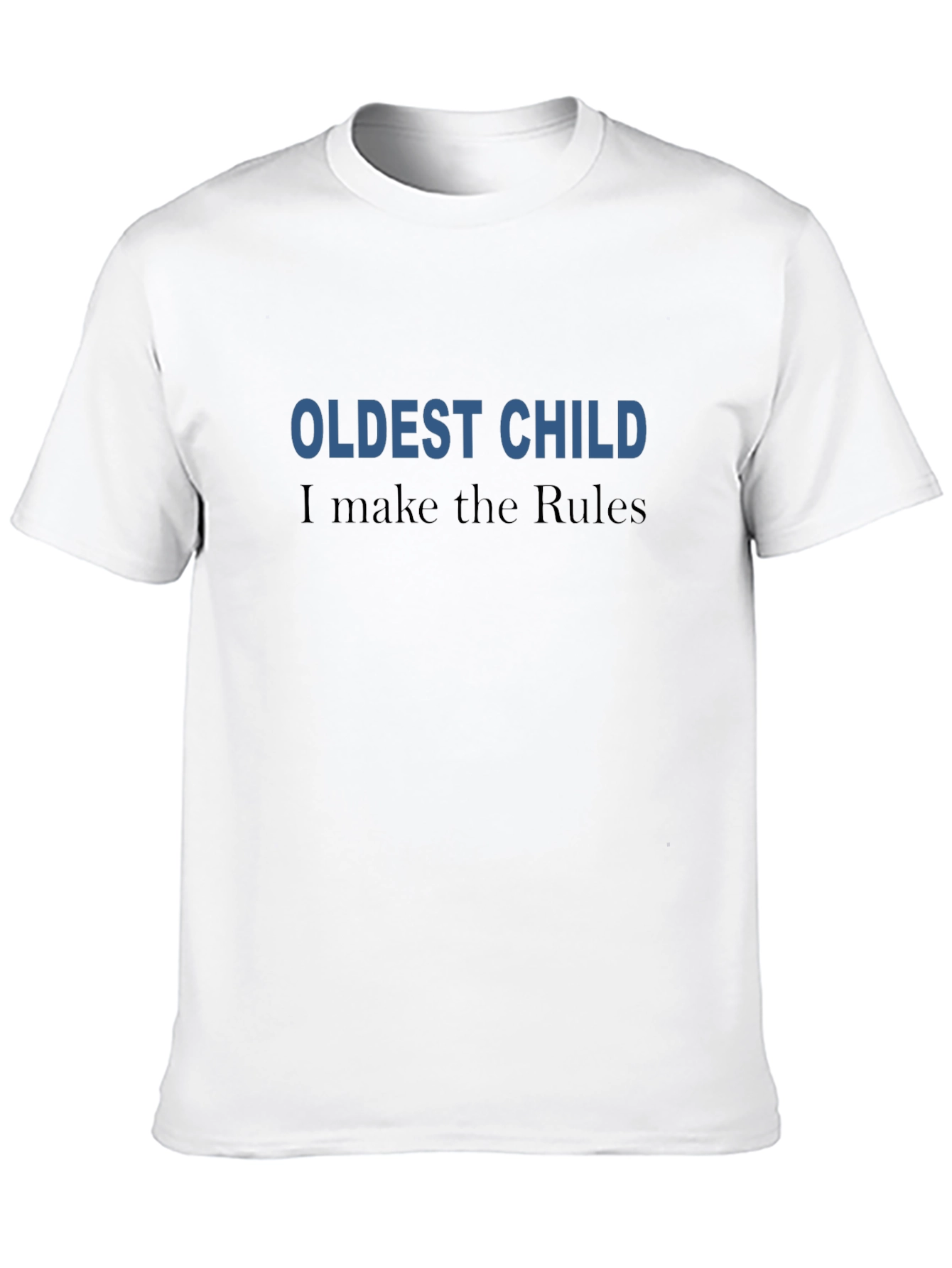 Oldest Child Rules T-Shirt