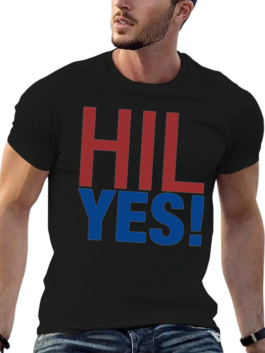 HIL YES! Graphic Tee - Bold Statement T-Shirt
