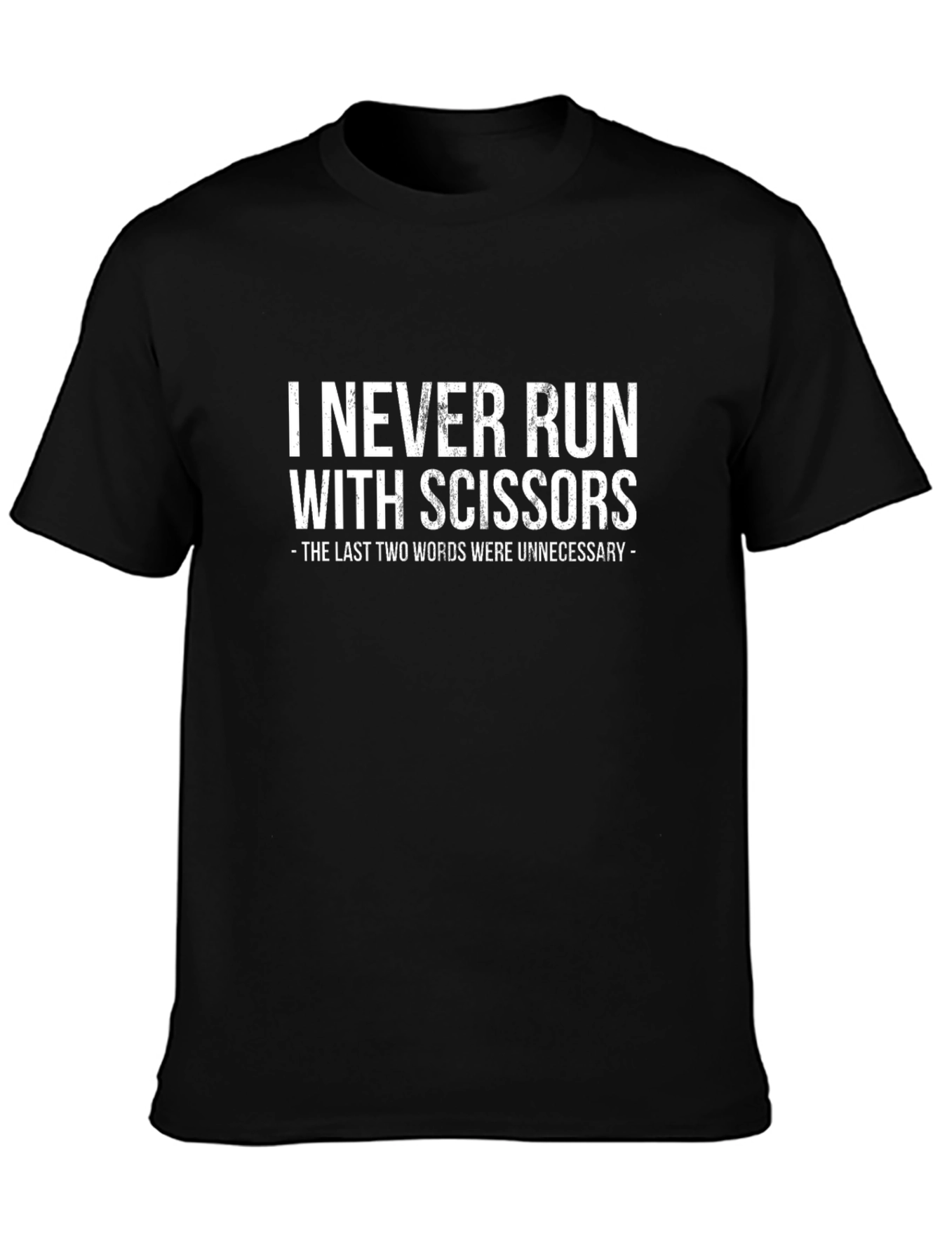 Funny I Never Run With Scissors Black T-Shirt