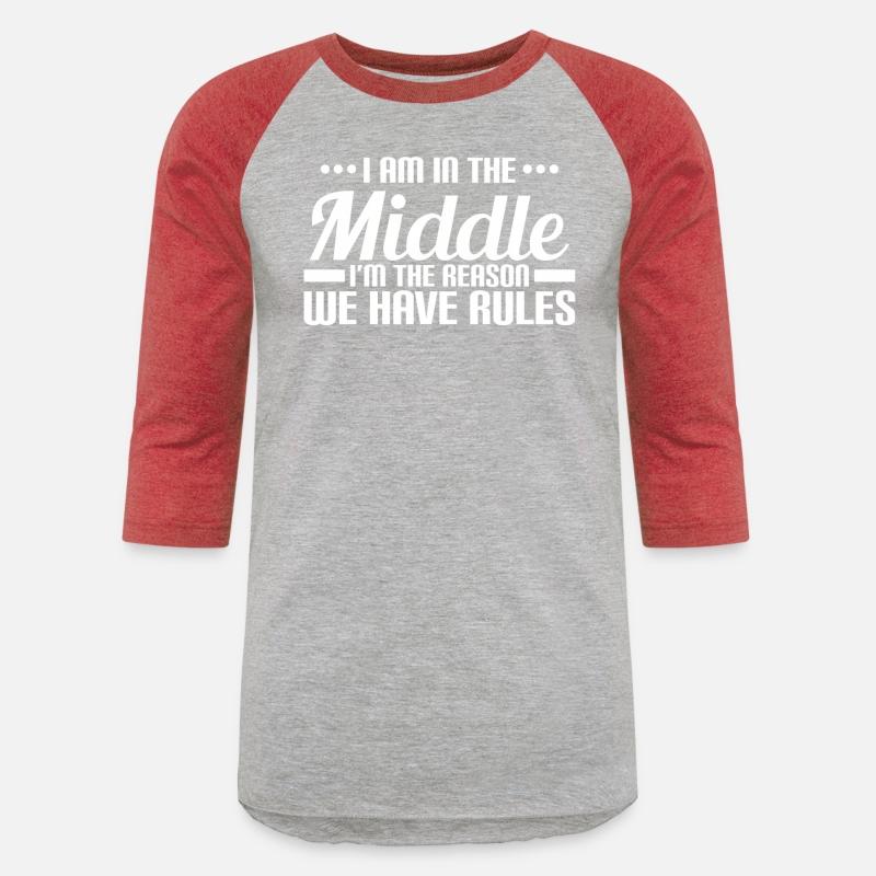 I Am In The Middle I'M The Reason We Have Rules