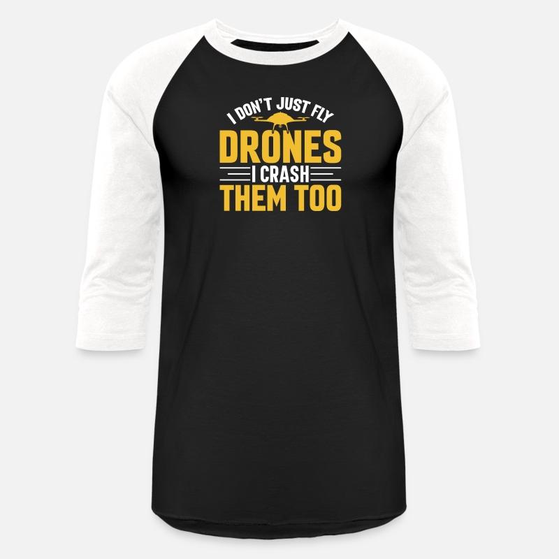 I Don t Just Fly Drone I Crash Them Too