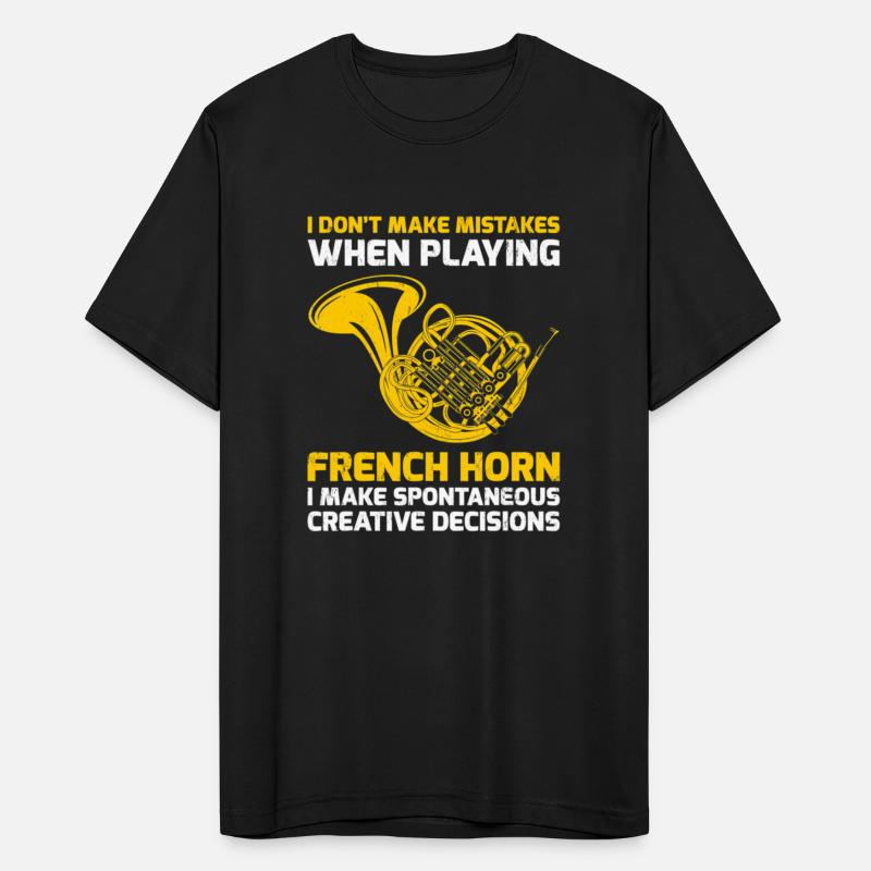 I Don't Make Mistakes When Playing A French Horn