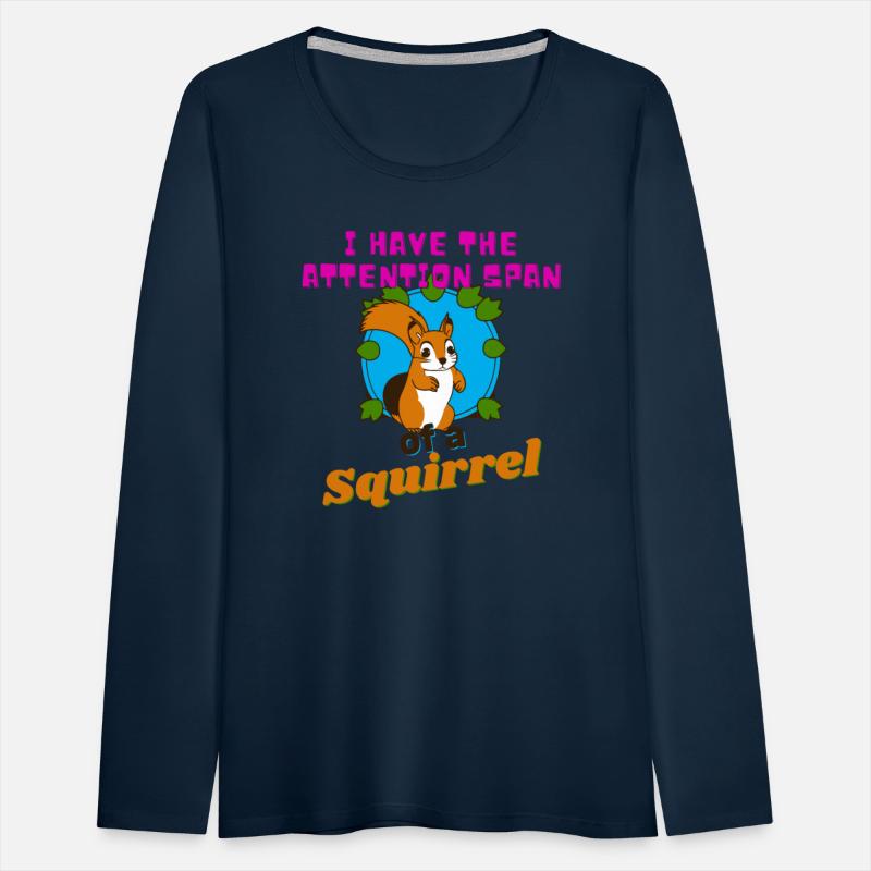I Have The Attention Span Of A Squirrel