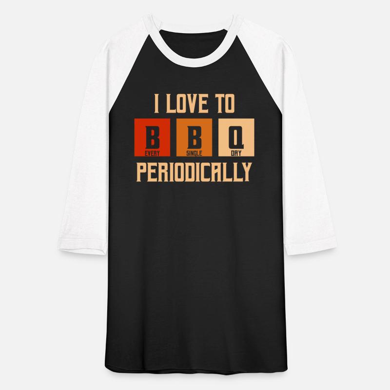 I Love To BBQ Periodically Grilling Barbecue Smoke
