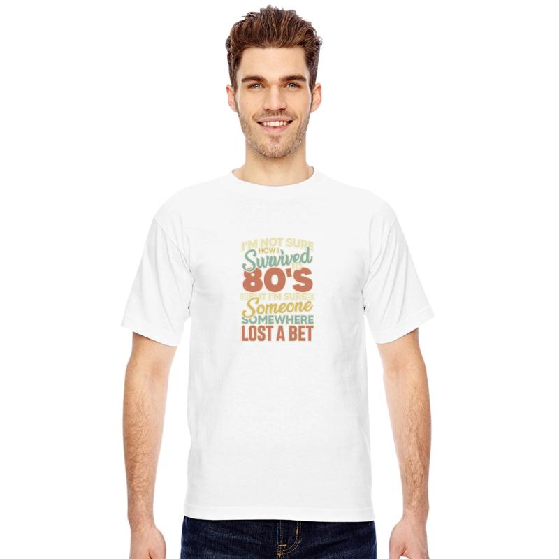 I m not sure how i survived to 80 s