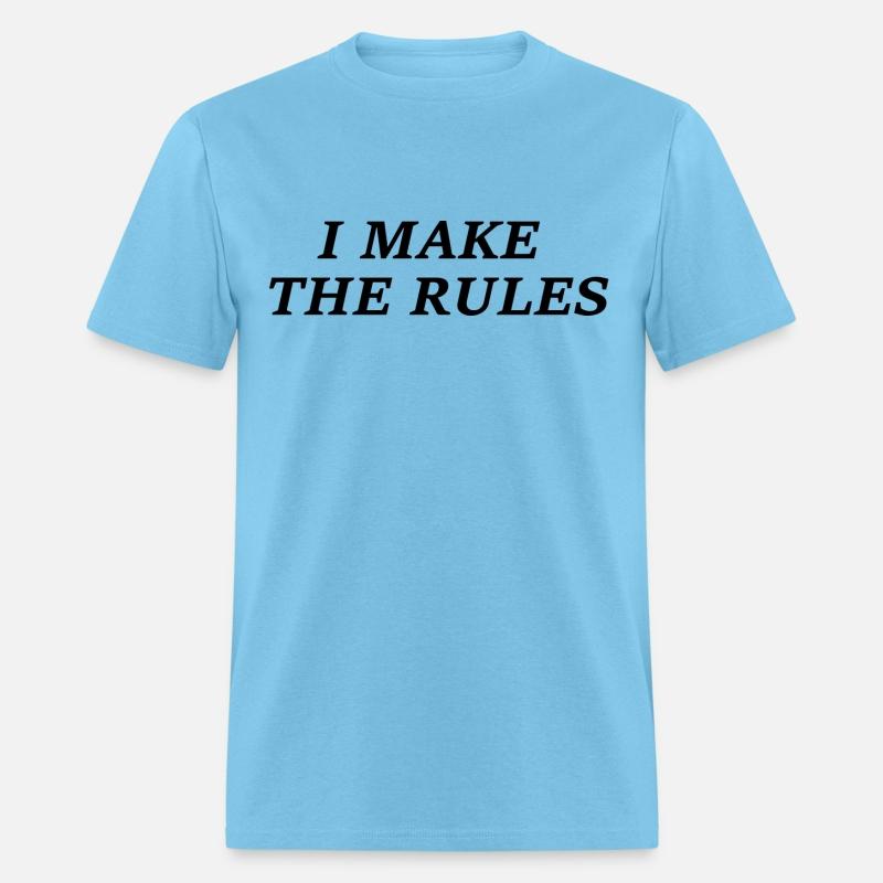 I Make The Rules
